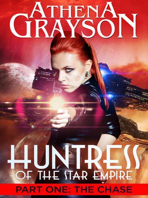 cover image of The Chase (Huntress of the Star Empire Episodes 1-3)